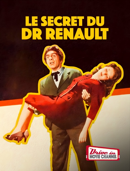 Drive-in Movie Channel - Le secret du Dr Renault en replay