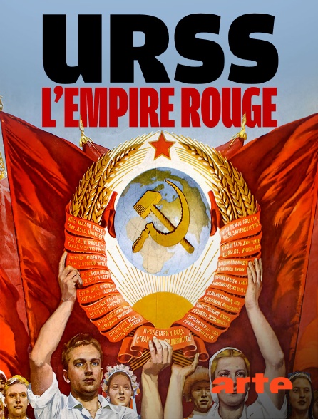 Arte - URSS : l'empire rouge