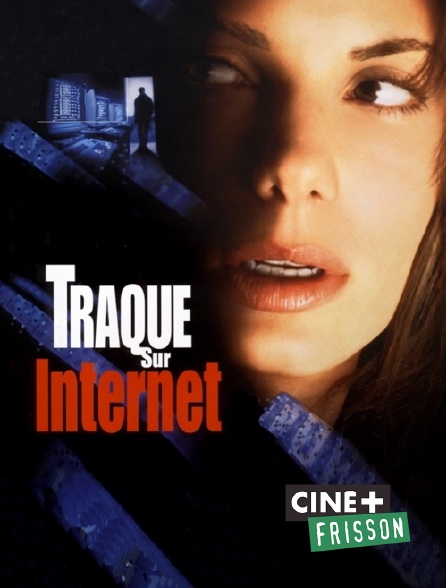 Ciné+ Frisson - Traque sur Internet