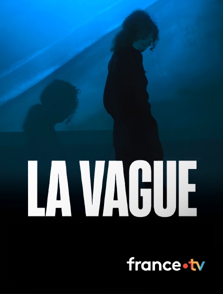 france.tv - La vague