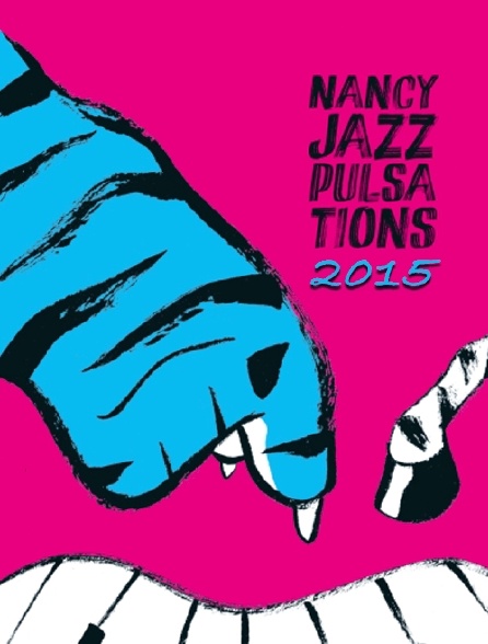 Nancy Jazz Pulsations 2015