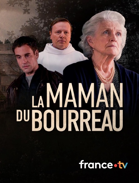 france.tv - La maman du bourreau