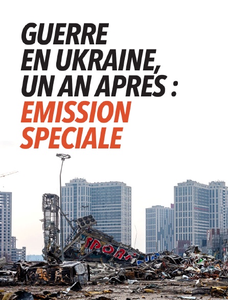 Guerre en Ukraine, un an après : émission spéciale