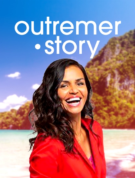 france.tv - Outremer.story