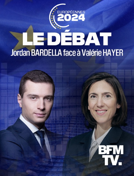 BFMTV - Les Européennes 2024, le débat