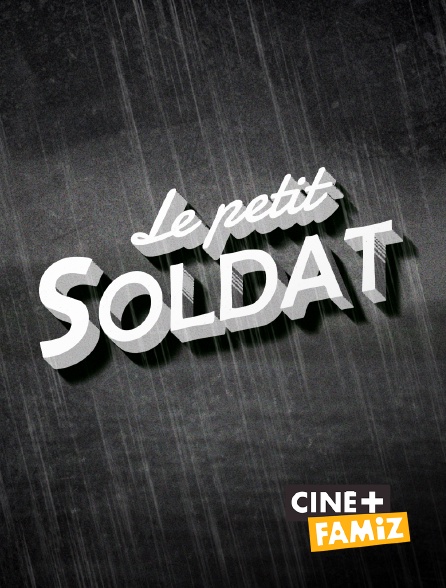Ciné+ Famiz - Le petit soldat
