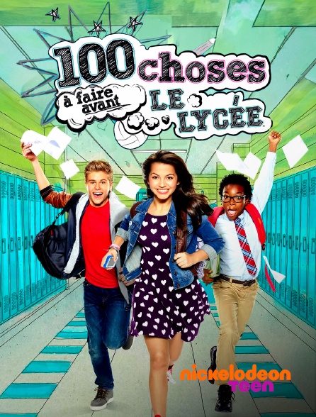 Nickelodeon Teen - 100 choses à faire avant le lycée