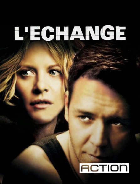 ACTION - L'échange