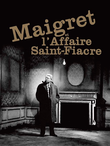 Maigret et l'affaire Saint-Fiacre