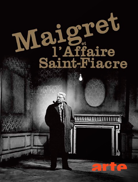 Arte - Maigret et l'affaire Saint-Fiacre