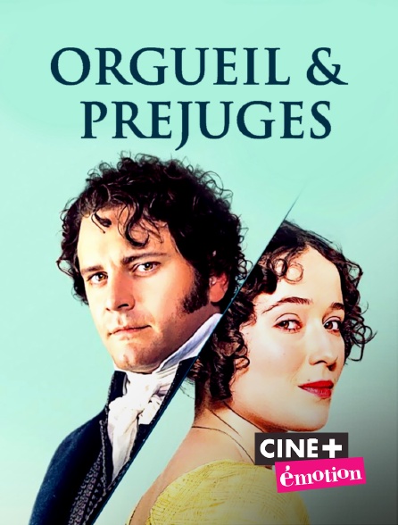 Ciné+ Emotion - Orgueil et préjugés