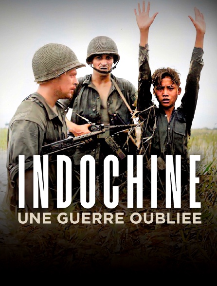 Indochine, une guerre oubliée