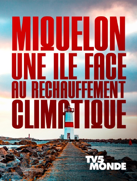 TV5MONDE - Miquelon, une île face au réchauffement climatique