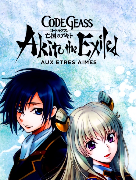 Code Geass : Akito the Exiled - Aux êtres aimés