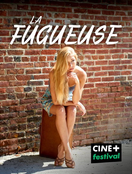CINE+ Festival - La fugueuse