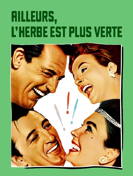 Ailleurs, l'herbe est plus verte