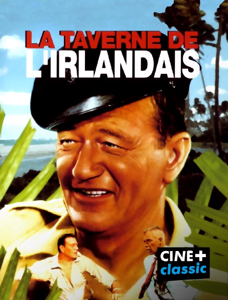 CINE+ Classic - La taverne de l'Irlandais