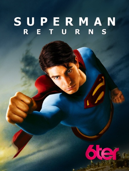 6ter - Superman Returns