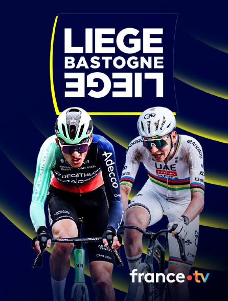 france.tv - Cyclisme - Liège-Bastogne-Liège 2026