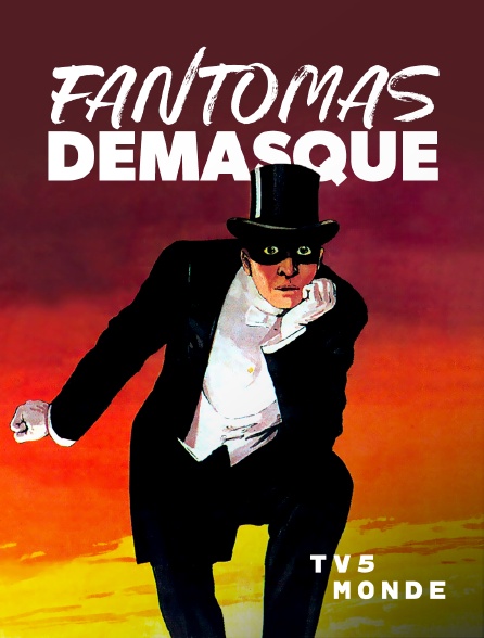 TV5MONDE - Fantômas démasqué