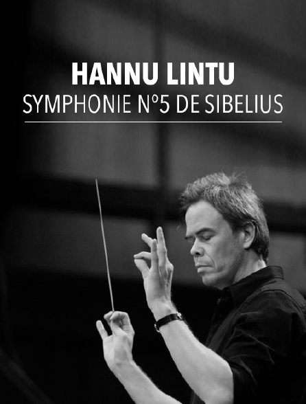 Hannu Lintu dirige la Symphonie n°5 de Sibelius