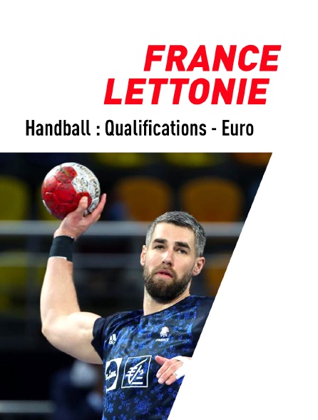 Handball - Qualifications à l'Euro masculin 2024 : France / Lettonie