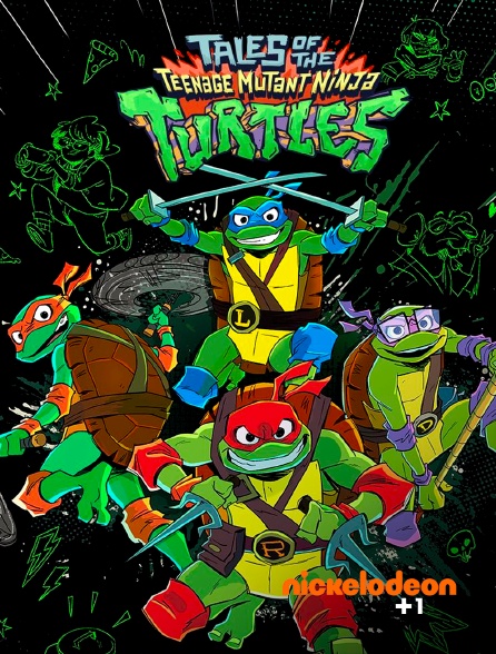 Nickelodéon +1 - Tales Of The Teenage Mutant Ninja Turtles : Légendes des Tortues Ninjas