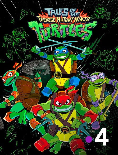 France 4 - Tales Of The Teenage Mutant Ninja Turtles : Légendes des Tortues Ninjas