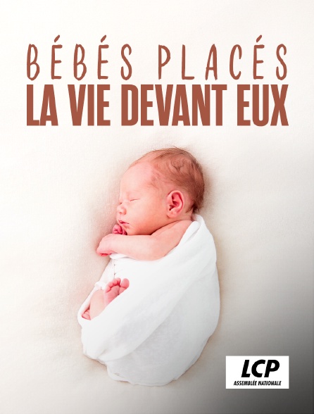 LCP 100% - Bébés placés, la vie devant eux