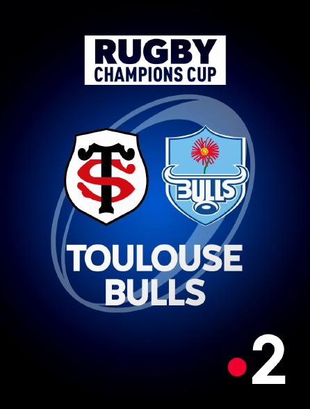 France 2 - Rugby - Champions Cup : Toulouse / Bulls