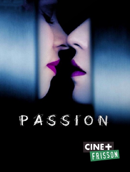 Ciné+ Frisson - Passion
