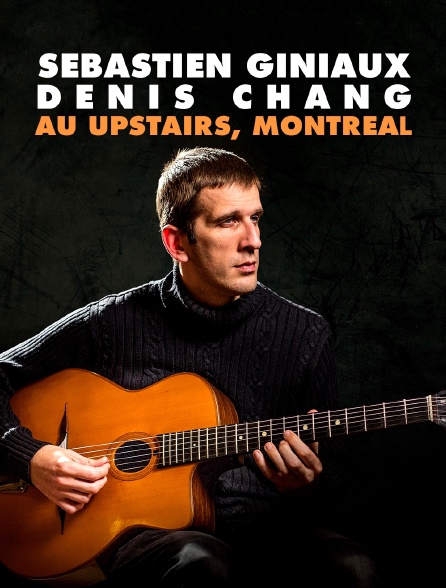 Sébastien Giniaux & Denis Chang au Upstairs, Montréal