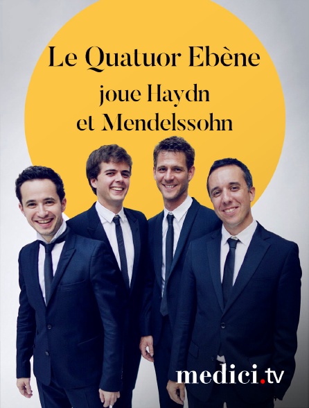 Medici - Le Quatuor Ébène joue Haydn et Mendelssohn - Verbier Festival