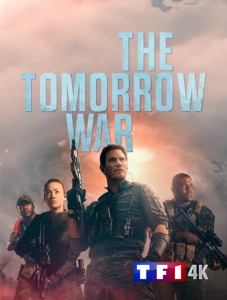 TF1 4K - The Tomorrow War