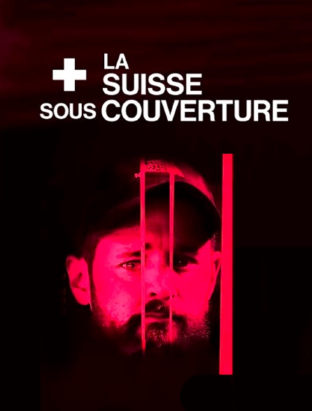 La Suisse sous couverture