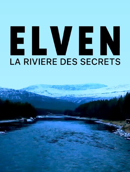 Elven, la rivière des secrets