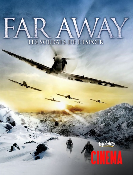 Molotov Channels Cinéma - Far away : les soldats de l'espoir