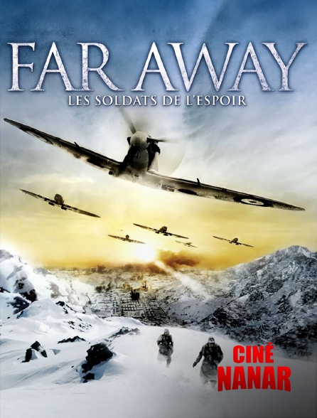Ciné Nanar - Far away: les soldats de l'espoir