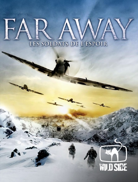 Wild Side TV - Far away : les soldats de l'espoir