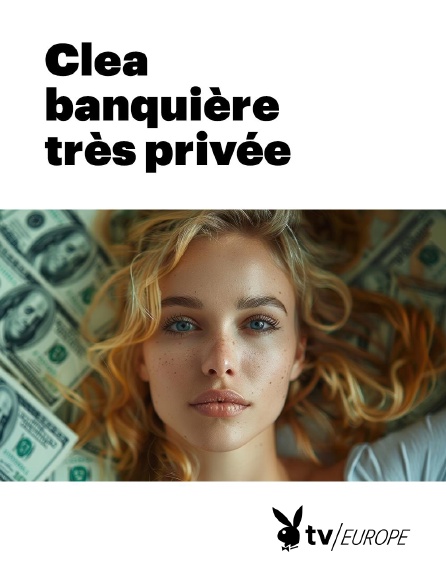 Playboy TV - Clea, banquière très privée