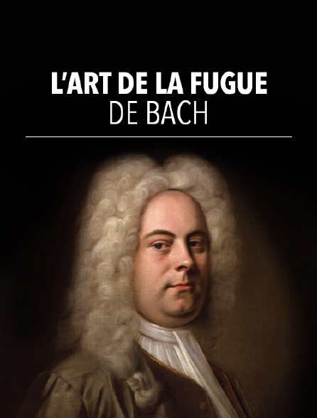 L'Art de la fugue, de Bach