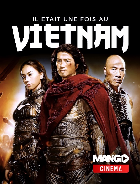 MANGO Cinéma - Il était une fois au Vietnam
