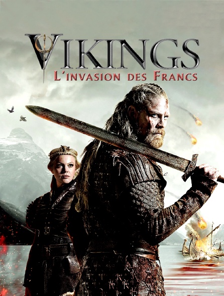 Vikings, l'invasion des Francs