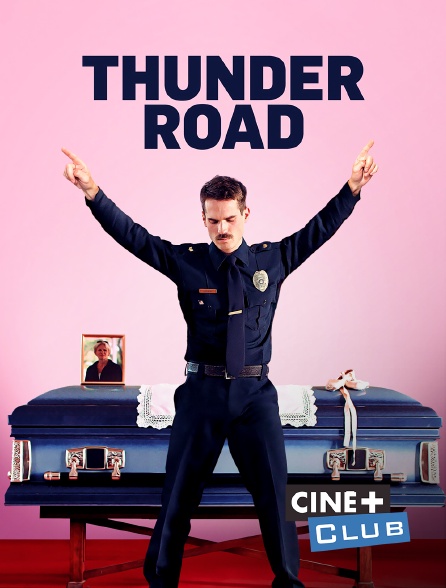 Ciné+ Club - Thunder Road