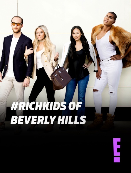 E! - #RichKids of Beverly Hills