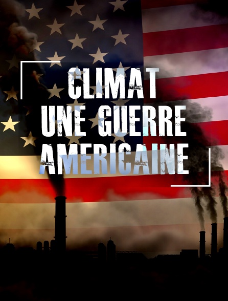 Climat : une guerre américaine