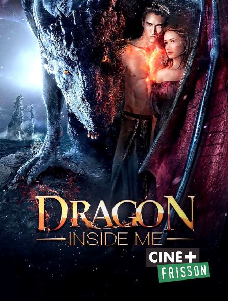 Ciné+ Frisson - Dragon Inside Me