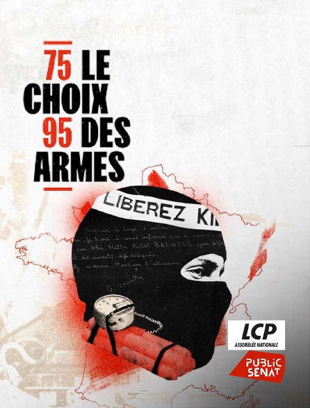 LCP Public Sénat - 1975-1995 : le choix des armes