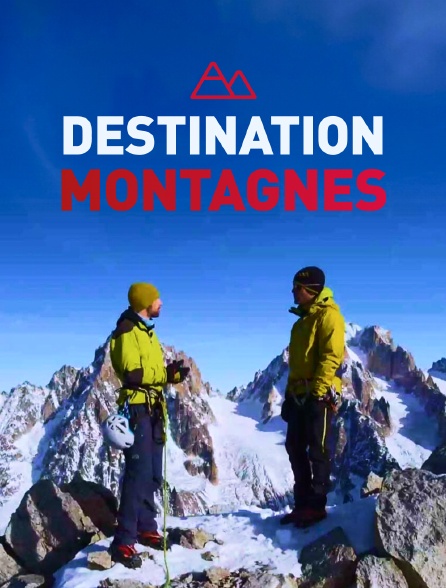 Destination Montagnes