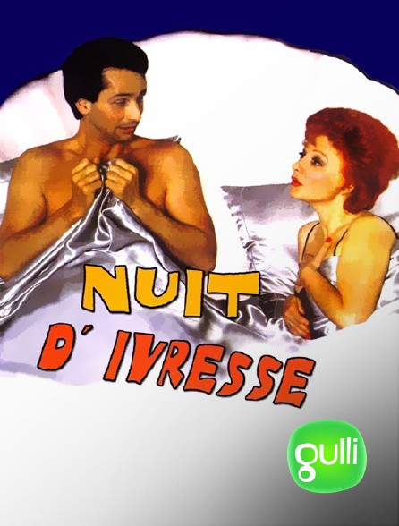 Gulli - Nuit d'ivresse